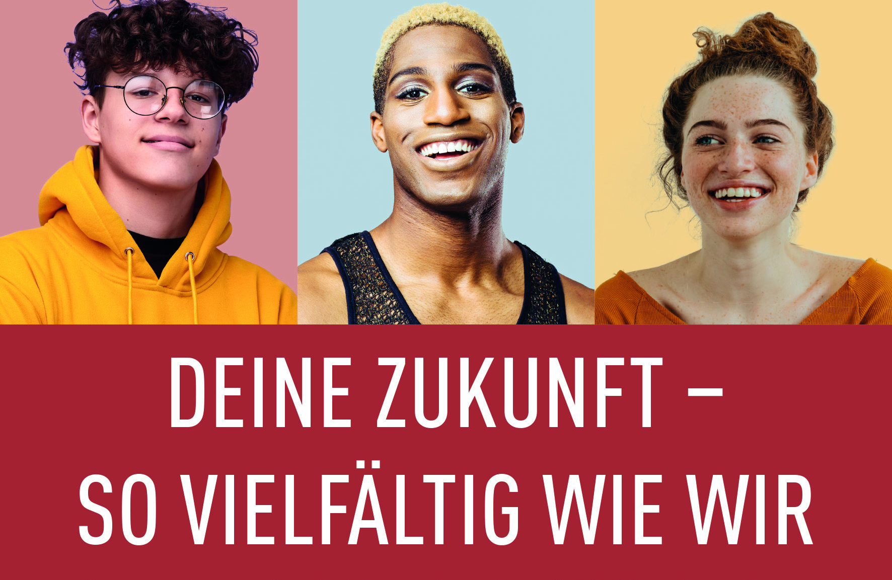Werbekampagnenbild mit drei jungen Menschen "Deine Zukunft – so vielfältig wie wir"