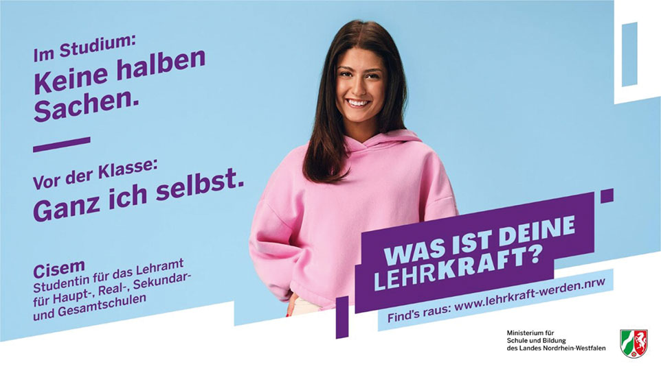 Anzeige des Ministeriums für Schule und Bildung NRW und Spruch: Was ist deine Lehr-Kraft?