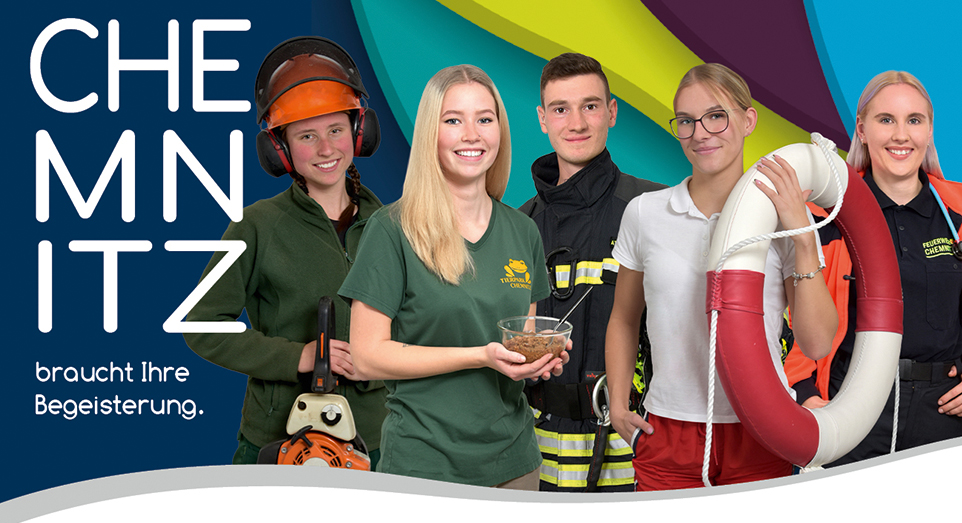 Graphik Chemnitz braucht Ihre Begeisterung. Daneben 5 junge Menschen in ihrer jeweiligen Berufskleidung, z. B. Rettungsring, Feuerwehrjacke, Baumsäge und Helm, Tierpflegerin