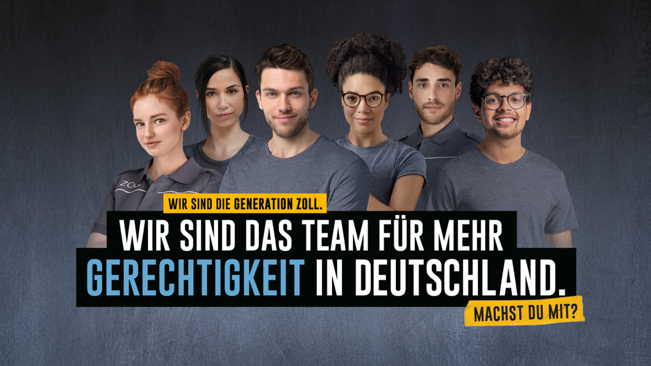 Kampagnenbild "Wir sind die Generation ZOLL. Wir sind das Team für mehr Gerechtikeit in Deutschladn. Machst Du mit?"